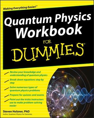 Quantum Physics Workbook For Dummies by Holzner, Steven