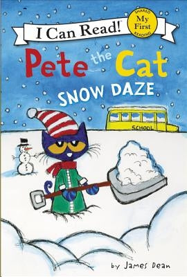 Pete the Cat: Snow Daze: A Winter and Holiday Book for Kids by Dean, James