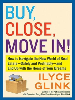 Buy, Close, Move In! by Glink, Ilyce