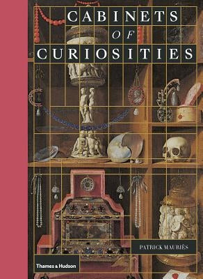 Cabinets of Curiosities by MauriÃ¨s, Patrick