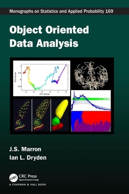 Object Oriented Data Analysis by Marron, J. S.