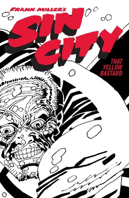 Frank Miller's Sin City Volume 4: That Yellow Bastard (Fourth Edition) by Miller, Frank