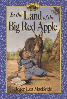 In the Land of the Big Red Apple by MacBride, Roger Lea