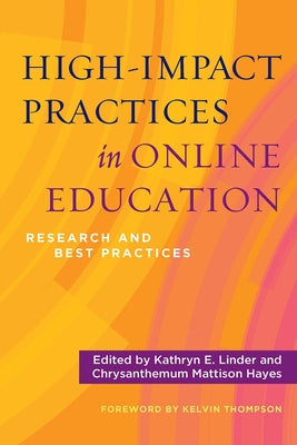 High-Impact Practices in Online Education: Research and Best Practices by Linder, Kathryn E.