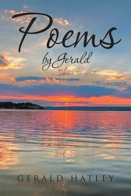 Poems by Gerald by Hatley, Gerald