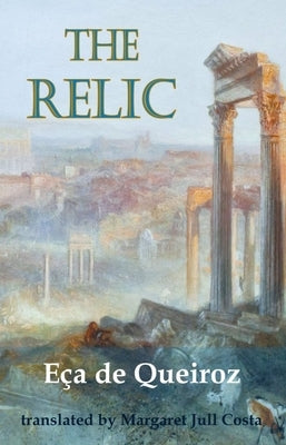 The Relic by Eca De Queiroz, Jose Maria