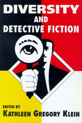 Diversity and Detective Fiction by Klein, Kathleen Gregory