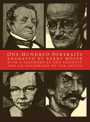 One Hundred Portraits: Artists, Architects, Writers, Composers, and Friends by Moser, Barry