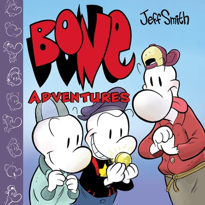 Bone Adventures: A Graphic Novel by Smith, Jeff