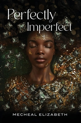 Perfectly Imperfect by Elizabeth, Mecheal