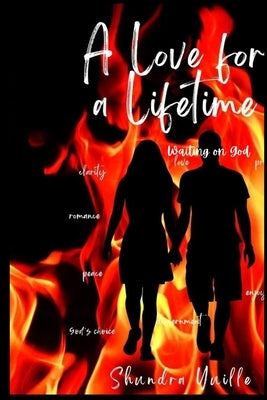 A Love For A Lifetime: Waiting on God by Yuille, Shundra