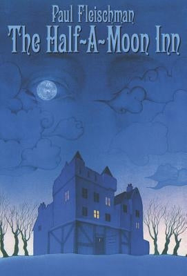 The Half-a-Moon Inn by Fleischman, Paul