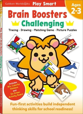 Play Smart Brain Boosters: Challenging - Age 2-3: Pre-K Activity Workbook: Boost Independent Thinking Skills: Tracing, Coloring, Shapes, Cutting, Draw by Gakken Early Childhood Experts