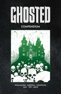 Ghosted Compendium by Williamson, Joshua