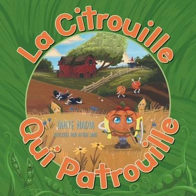 La Citrouille Qui Patrouille by Nadia, Tante