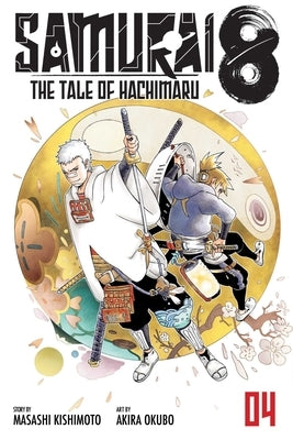 Samurai 8: The Tale of Hachimaru, Vol. 4 by Kishimoto, Masashi