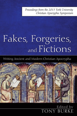 Fakes, Forgeries, and Fictions by Burke, Tony