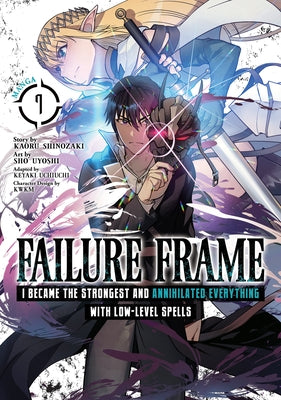 Failure Frame: I Became the Strongest and Annihilated Everything with Low-Level Spells (Manga) Vol. 7 by Shinozaki, Kaoru