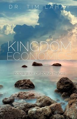 Kingdom Economics by Lahay, Tim