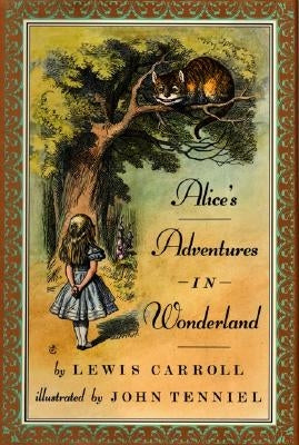 Alice's Adventures in Wonderland by Carroll, Lewis