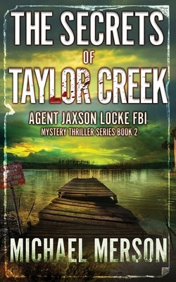 The Secrets of Taylor Creek by Merson, Michael