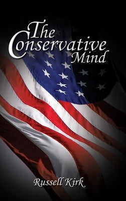 The Conservative Mind by Kirk, Russell