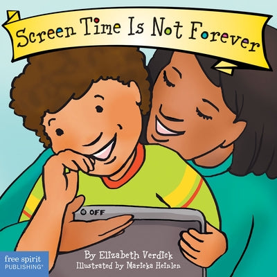 Screen Time Is Not Forever Board Book by Verdick, Elizabeth