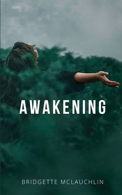 Awakening by McLauchlin, Bridgette