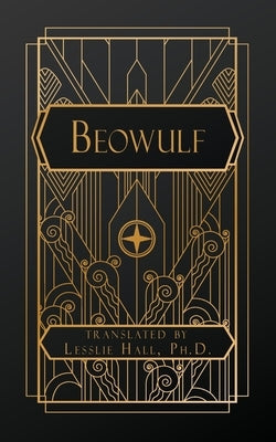 Beowulf by Anglo-Saxon Poet, Anonymous