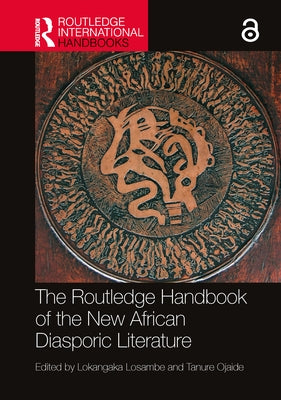 The Routledge Handbook of the New African Diasporic Literature by Losambe, Lokangaka