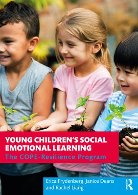 Young Children's Social Emotional Learning: The COPE-Resilience Program by Frydenberg, Erica