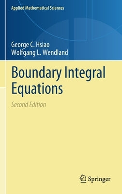 Boundary Integral Equations by Hsiao, George C.