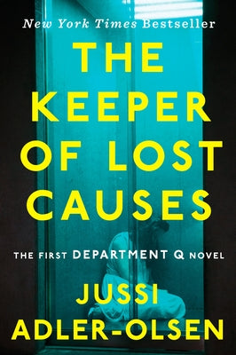 The Keeper of Lost Causes: The First Department Q Novel by Adler-Olsen, Jussi