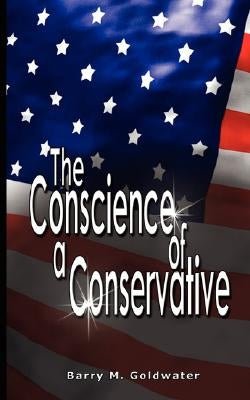 Conscience of a Conservative by Goldwater, Barry