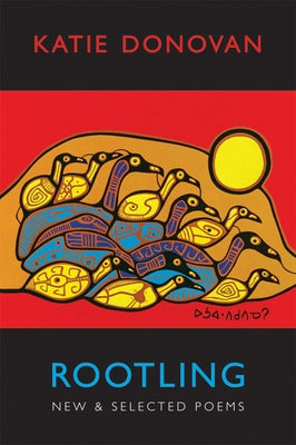 Rootling: New & Selected Poems by Donovan, Katie