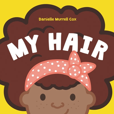 My Hair by Cox, Danielle Murrell