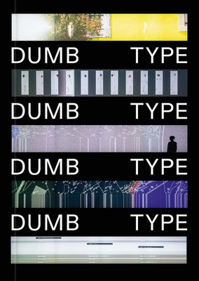 Dumb Type by Lentini, Damian