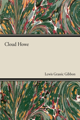 Cloud Howe by Gibbon, Lewis Grassic