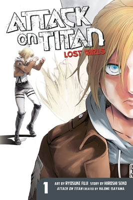 Attack on Titan: Lost Girls the Manga 1 by Isayama, Hajime