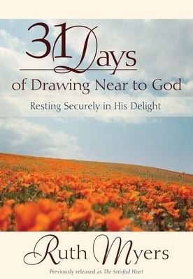 31 Days of Drawing Near to God: Resting Securely in His Delight by Myers, Warren