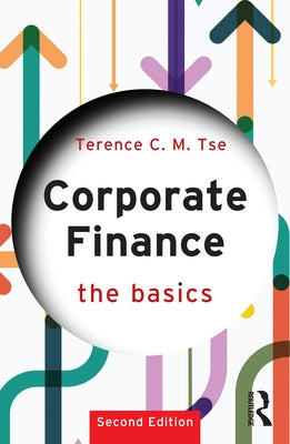 Corporate Finance: The Basics by Tse, Terence C. M.