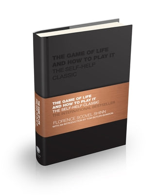 The Game of Life and How to Play It: The Self-Help Classic by Scovel Shinn, Florence