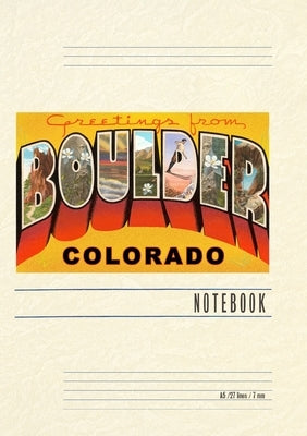 Vintage Lined Notebook Greetings from Boulder, Colorado by Found Image Press