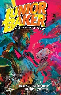 Junior Baker the Righteous Faker by Casey, Joe