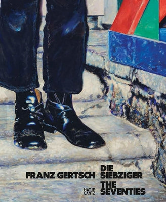 Franz Gertsch: The Seventies by Gertsch, Franz