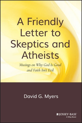 Friendly Letter Skeptics & Ath by Myers, David G.