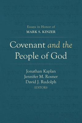 Covenant and the People of God by Kaplan, Jonathan