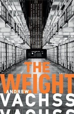 The Weight by Vachss, Andrew