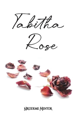 Tabitha Rose by Mentor, Nikodeme