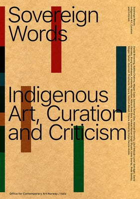 Sovereign Words: Indigenous Art, Curation and Criticism by GarcÃ­a-AntÃ³n, Katya